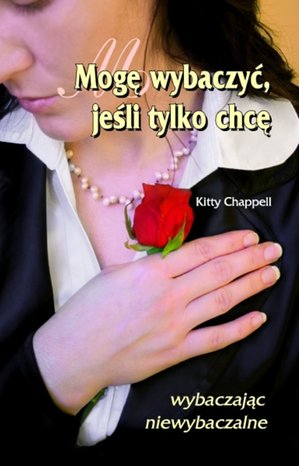 Mogę wybaczyć, jeśli tylko chcę – ebooki