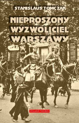 Nieproszony wyzwoliciel Warszawy – ebooki