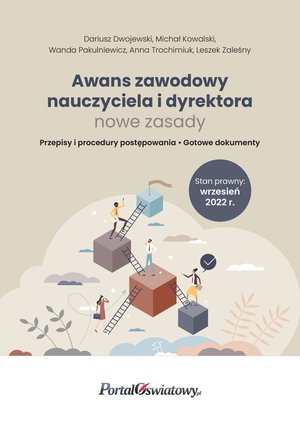 Awans zawodowych nauczyciela i dyrektora - nowe zasady. Wrzesień 2022 – ebooki
