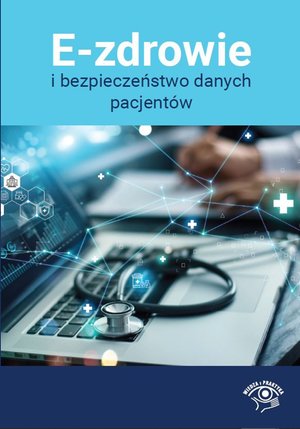 E-zdrowie i bezpieczeństwo danych pacjentów – ebooki