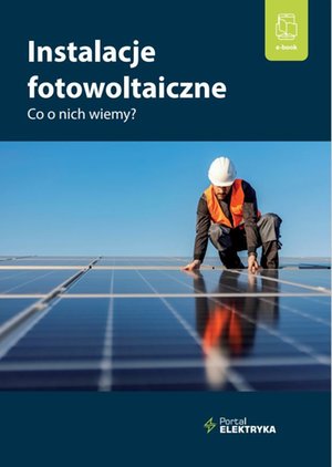 Instalacje fotowoltaiczne. Co o nich wiemy? – ebooki