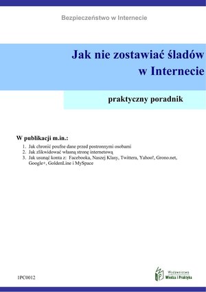 Jak nie zostawiać śladów w Internecie  – ebooki