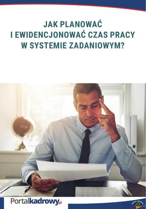 Jak planować i ewidencjonować czas pracy w systemie zadaniowym? – ebooki