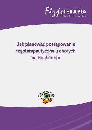 Jak planować postępowanie fizjoterapeutyczne u chorych na Hashimoto – ebooki