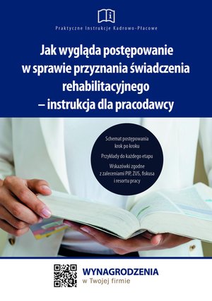 Jak wygląda postępowanie w sprawie przyznania świadczenia rehabilitacyjnego - instrukcja dla pracodawcy – ebooki