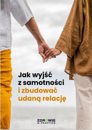 Jak wyjść z samotności i stworzyć udaną relację – ebooki