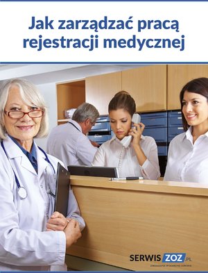 Jak zarządzać pracą rejestracji medycznej – ebooki