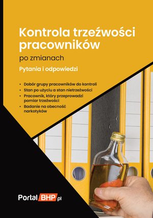 Kontrola trzeźwości pracowników po zmianach - pytania i odpowiedzi – ebooki