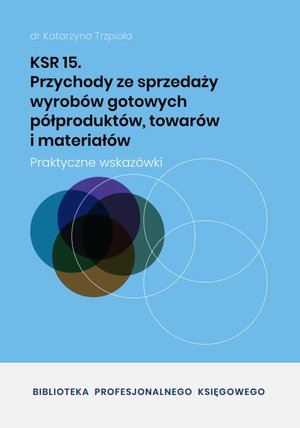 KSR 15 Przychody ze sprzedaży wyrobów gotowych półproduktów, towarów i materiałów – ebooki