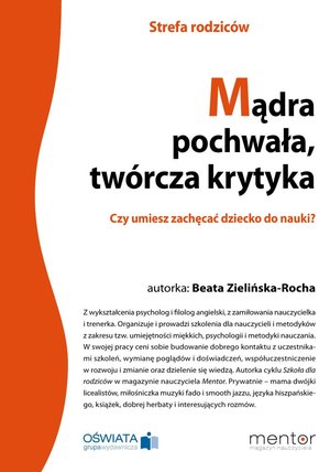 Mądra pochwała, twórcza krytyka. Czy umiesz zachęcać dziecko do nauki? – ebooki