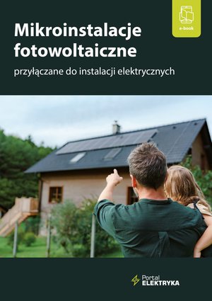 Mikroinstalacje fotowoltaiczne przyłączane do instalacji elektrycznych – ebooki