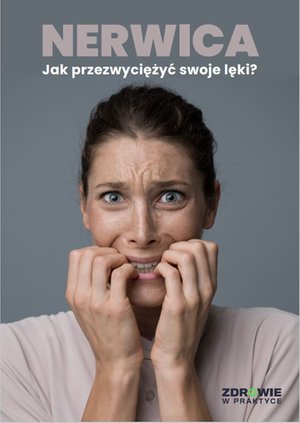 Nerwica. Jak przezwyciężyć swoje lęki? – ebooki