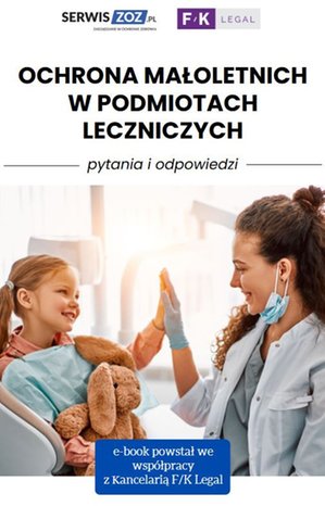 Medycyna: Ochrona małoletnich w podmiotach leczniczych - pytania i odpowiedzi – ebooki