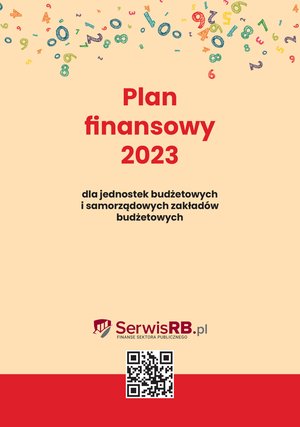 Plan finansowy 2023 dla jednostek budżetowych i samorządowych zakładów budżetowych – ebooki