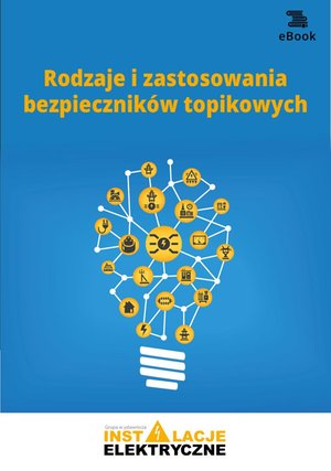 Rodzaje i zastosowania bezpieczników topikowych – ebooki