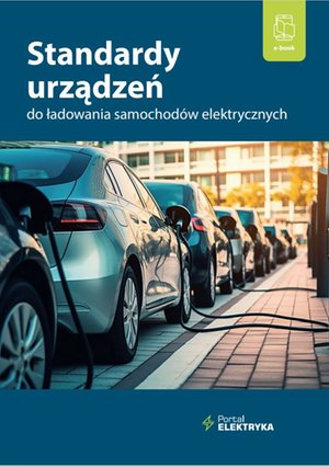 Standardy urządzeń do ładowania samochodów elektrycznych – ebooki