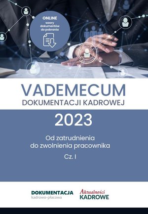 Vademecum dokumentacji kadrowej 2023 - cz. I – ebooki