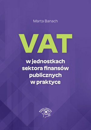 VAT w jednostkach sektora finansów publicznych w praktyce – ebooki