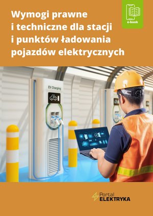Wymogi prawne i techniczne dla stacji i punktów ładowania pojazdów elektrycznych – ebooki