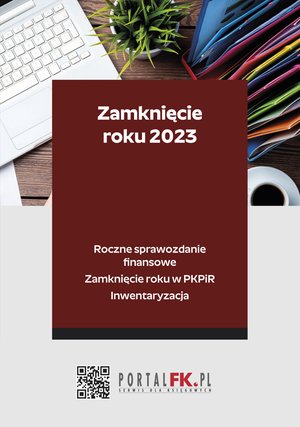 Zamknięcie roku 2023 - Roczne sprawozdanie finansowe. Zamknięcie roku w PKPiR. Inwentaryzacja – ebooki