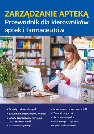 Zarządzanie apteką. Przewodnik dla kierowników aptek i farmaceutów – ebooki