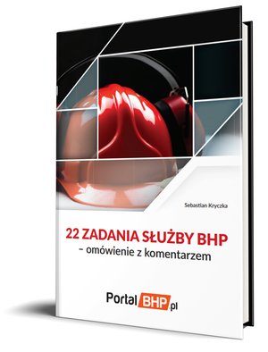 22 zadania służby bhp - omówienie z komentarzem – ebooki