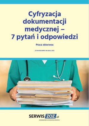 Cyfryzacja dokumentacji medycznej - 7 pytań i odpowiedzi – ebooki
