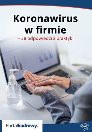 Koronawirus w firmie - 38 odpowiedzi na pytania pracodawców – ebooki
