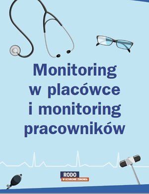 Monitoring w placówce i monitoring pracowników - poznaj różnice – ebooki