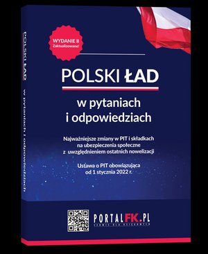 Polski Ład w pytaniach i odpowiedziach - wydanie II – ebooki
