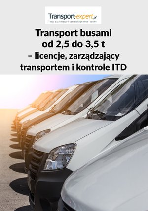 Transport busami od 2,5 do 3,5 T - licencje, zarządzający transportem i kontrole ITD – ebooki