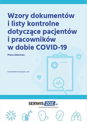 Wzory dokumentów i listy kontrole dotyczące pacjentów i pracowników w dobie COVID-19 – ebooki