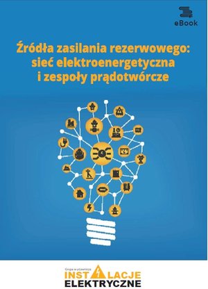 Źródła zasilania rezerwowego: sieć elektroenergetyczna i zespoły prądotwórcze – ebooki