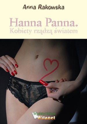 Hanna Panna. Kobiety rządzą światem – ebooki