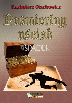 Pośmiertny uścisk - Spadek – ebooki
