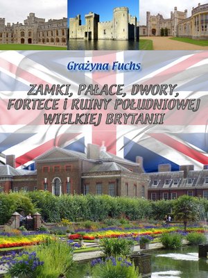 Zamki, pałace, dwory, fortece i ruiny południowej Wielkiej Brytanii – ebooki