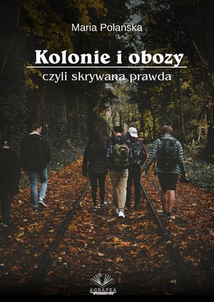 Kolonie i obozy, czyli skrywana prawda – ebooki
