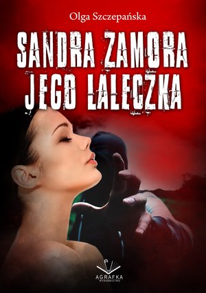 Sandra Zamora - Jego laleczka – ebooki