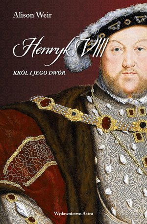 Henryk VIII. Król i jego dwór – ebooki