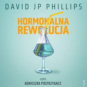 Hormonalna rewolucja. Jak w naturalny sposób wykorzystać moc sześciu najważniejszych hormonów – audiobooki