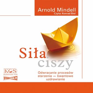 Siła ciszy. Odwracanie procesów starzenia - kwantowe uzdrawianie – audiobook