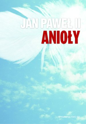 Jan Paweł II Anioły – ebooki