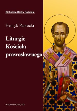 Liturgie Kościoła Prawosławnego – ebooki