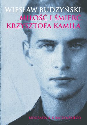 Miłość i śmierć Krzysztofa Kamila – ebooki