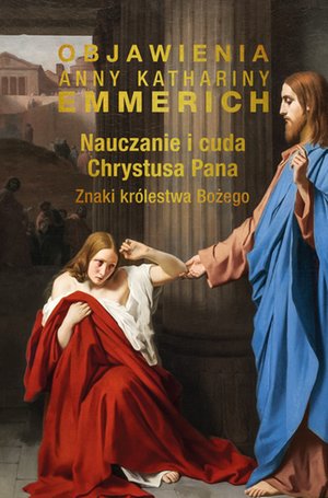 Nauczanie i cuda Chrystusa Pana. Znaki królestwa Bożego – ebooki
