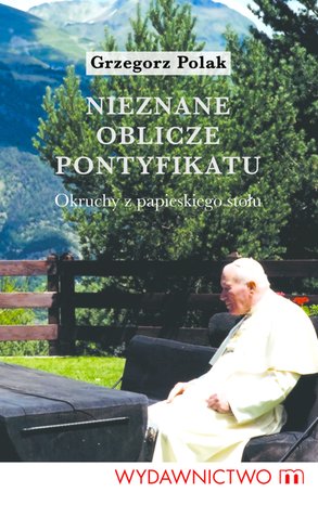 Nieznane oblicze pontyfikatu – ebooki
