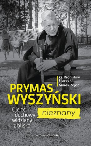 Prymas Wyszyński nieznany. Ojciec duchowy widziany z bliska – ebooki