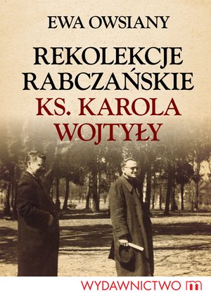 Rekolekcje rabczańskie ks. Karola Wojtyły – ebooki