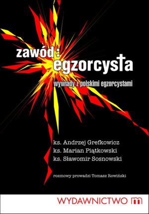 Zawód egzorcysta. Wywiady z polskim egzorcystami – ebooki