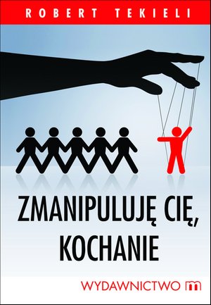 Zmanipuluję cię, kochanie – ebooki